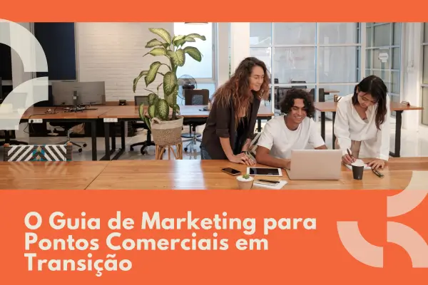 Do Físico ao Digital: O Guia de Marketing para Pontos Comerciais em Transição