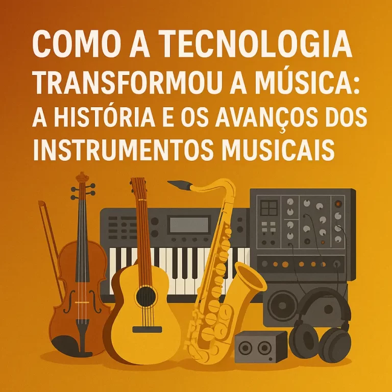 Como a Tecnologia Transformou a Música em Novos Pontos Digitais: O Avanço dos Instrumentos Musicais